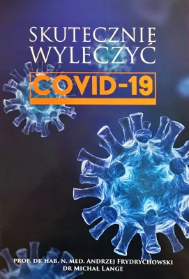 COVID-19. Skutecznie wyleczyć. Tom 1