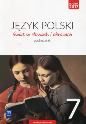 Świat w słowach i obrazach 7. Język Polski SP 7 Podręcznik