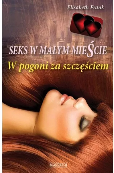 Seks w małym mieście. W pogoni za szczęściem - tantis.pl