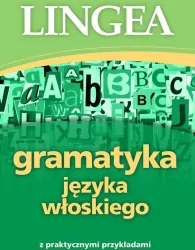 Gramatyka języka włoskiego z praktycznymi przykładami