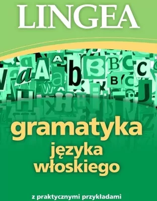 Gramatyka języka włoskiego z praktycznymi przykładami