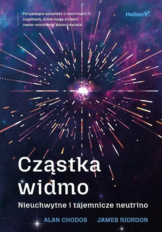 Cząstka widmo. Nieuchwytne i tajemnicze neutrino - tantis.pl