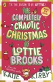 The Completely Chaotic Christmas of Lottie Brooks - tantis.pl