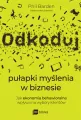 Odkoduj pułapki myślenia w biznesie. Jak ekonomia behawioralna wpływa na wybory klientów - tantis.pl