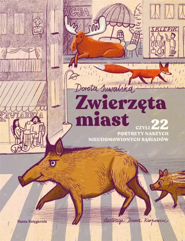 Zwierzęta miast, czyli 22 portrety naszych nieudomowionych sąsiadów - tantis.pl