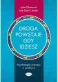 Droga powstaje, gdy idziesz. Psychologia procesu w praktyce - tantis.pl