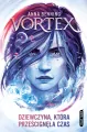 Dziewczyna, która prześcignęła czas. Vortex. Tom 2 - tantis.pl