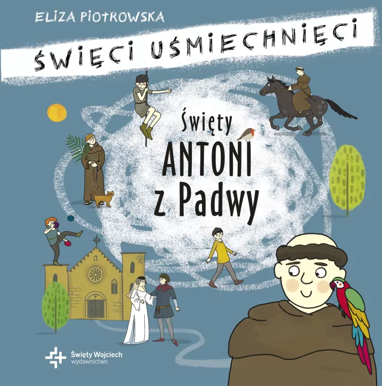 Święty Antoni z Padwy. Święci uśmiechnięci - tantis.pl