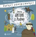 Święty Antoni z Padwy. Święci uśmiechnięci - tantis.pl