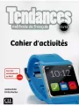 Tendances Niveau C1/C2 Cahier d'activités - tantis.pl