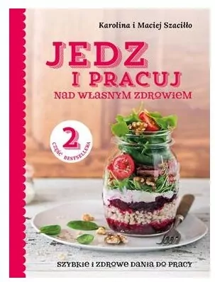 Jedz i pracuj nad własnym zdrowiem cz. 2 - tantis.pl