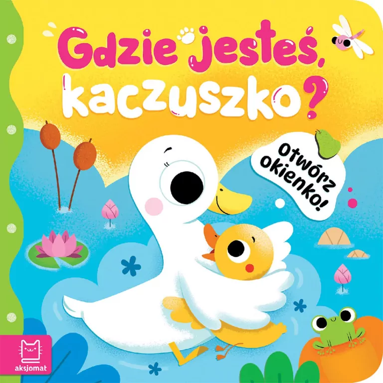 Otwórz okienko! Gdzie jesteś, kaczuszko? - tantis.pl