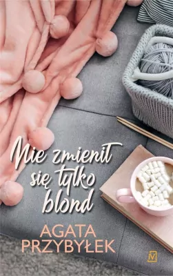 Nie zmienił się tylko blond. Tom 1