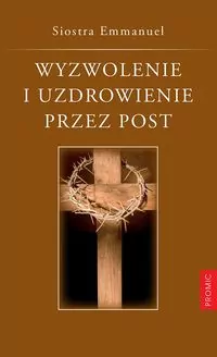 Wyzwolenie i uzdrowienie przez post - tantis.pl