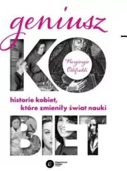 Geniusz Kobiet. Historia kobiet, które zmieniły świat nauki