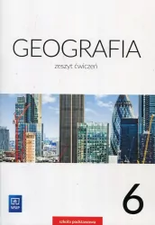 Geografia. Klasa 6. Szkoła podstawowa. Zeszyt ćwiczeń