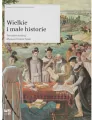 Wielkie i małe historie Tworzenie kolekcji Muzeum Historii Polski - tantis.pl