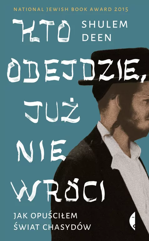 Kto odejdzie, już nie wróci. Jak opuściłem świat chasydów - tantis.pl