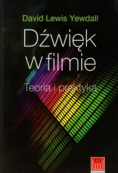 Dźwięk w filmie. Teoria i praktyka