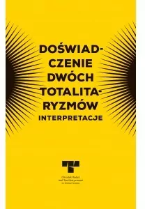 Doświadczenie dwóch totalitaryzmów. Interpretacje - tantis.pl