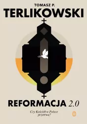 Reformacja 2.0. Czy Kościół w Polsce przetrwa?