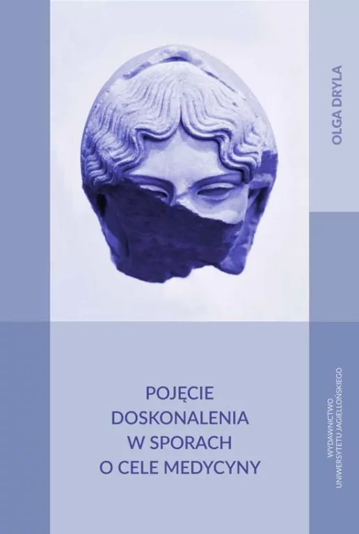 Pojęcie doskonalenia w sporach o cele medycyny - tantis.pl