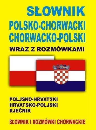 Słownik Polsko-Chorwacki Chorwacko-Polski z rozmówkami - tantis.pl
