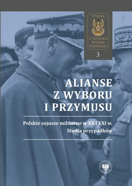 Alianse z wyboru i przymusu. Polskie sojusze... - tantis.pl