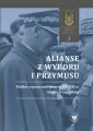 Alianse z wyboru i przymusu. Polskie sojusze... - tantis.pl