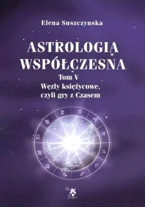 Astrologia współczesna. Węzły księżycowe. Tom 5 - tantis.pl