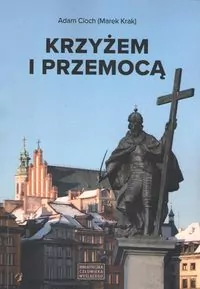 Krzyżem i przemocą - tantis.pl