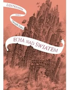 Echa nad światem. Lustrzanna. Tom 4 - tantis.pl