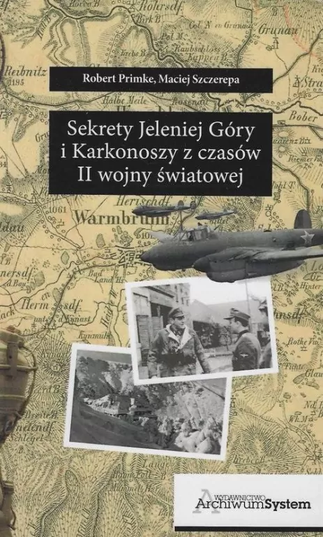 Sekrety Jeleniej Góry i Karkonoszy z czasów II wojny światowej - tantis.pl