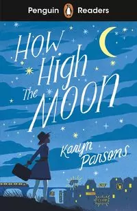 How High The Moon. Penguin Readers Level 4 wer. angielska