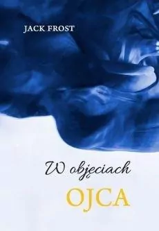 W objęciach ojca - tantis.pl