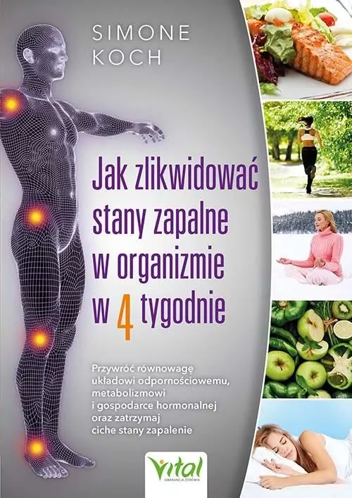 Jak zlikwidować stany zapalne w organizmie w 4 tygodnie - tantis.pl
