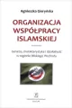 Organizacja Współpracy Islamskiej. Geneza, charakterystyka i działalność w regionie Bliskiego Wschodu - tantis.pl