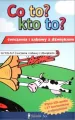 Co to? Kto to? Ćwiczenia i zabawy z dźwiękiem - tantis.pl
