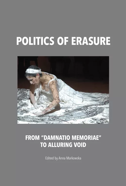 Politics of erasure from damnatio memoriae to alluring void - tantis.pl
