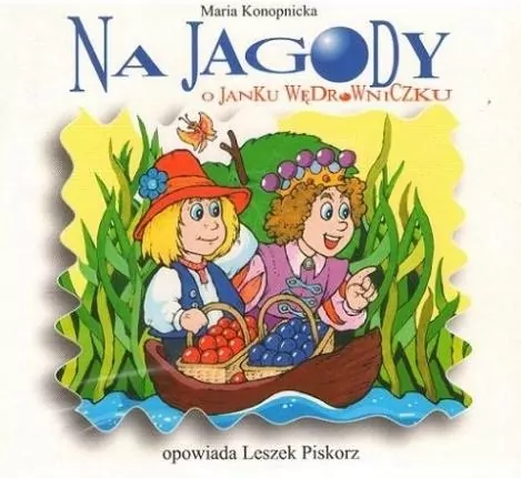 Na jagody. O janku Wędrowniczku audiobook - tantis.pl