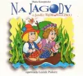 Na jagody. O janku Wędrowniczku audiobook - tantis.pl