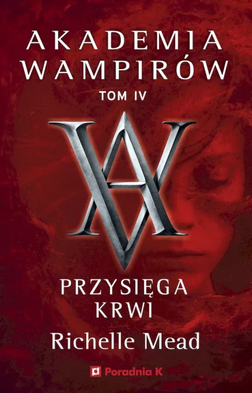 Przysięga krwi. Akademia wampirów. Tom 4 - tantis.pl