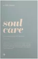 Soul care. Siedem zasad przemiany dla twojej duszy - tantis.pl