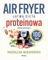 Air fryer. Łatwa dieta proteinowa - tantis.pl