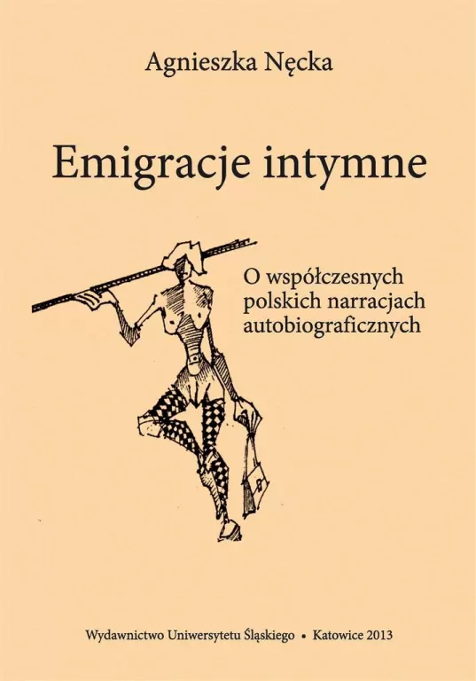 Emigracje intymne. O współczesnych polskich ... - tantis.pl