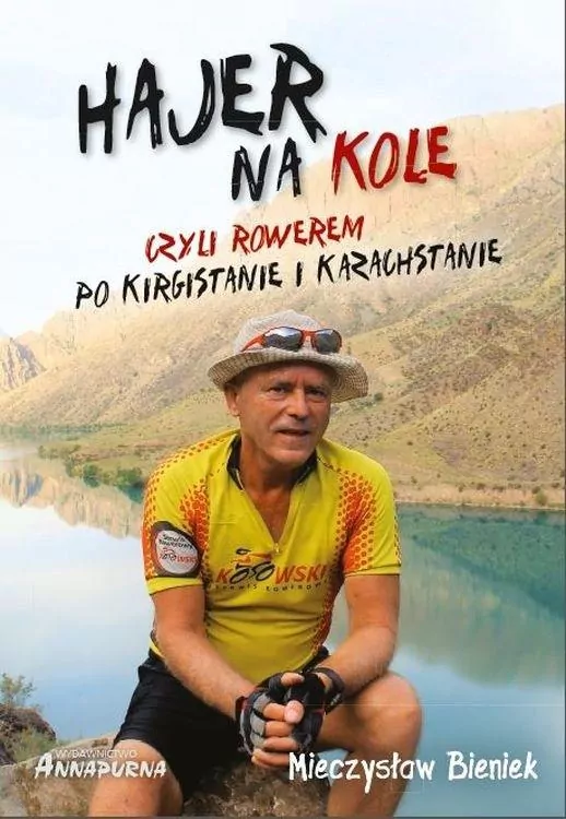 Hajer na kole czyli rowerem po Kirgistanie i Kazachstanie - tantis.pl