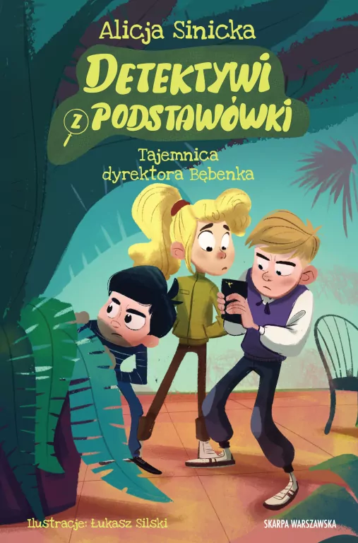 Detektywi z podstawówki. Tajemnica dyrektora... - tantis.pl