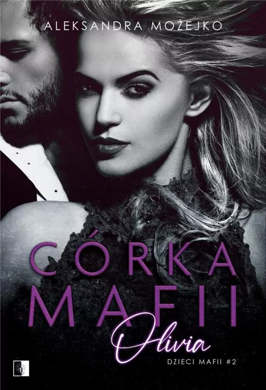Córka mafii. Olivia. Dzieci mafii. Tom 2 - tantis.pl