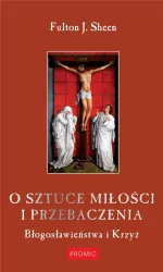 O sztuce miłości i przebaczenia