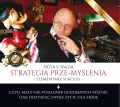Strategia prze-myślenia elementarz sukcesu czyli mały nie-poradnik ogromnych różnic i jak odzysk. Audiobook - tantis.pl